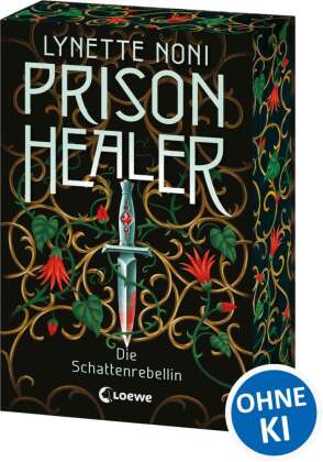 Prison Healer (Band 2) - Die Schattenrebellin