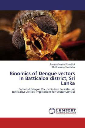 Binomics of Dengue vectors in Batticaloa district, Sri Lanka