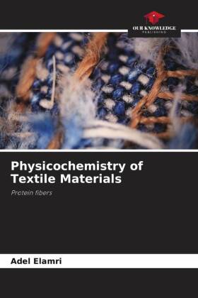 Physicochemistry of Textile Materials