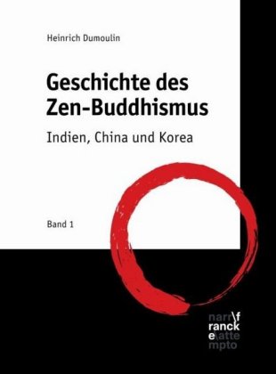 Geschichte des Zen-Buddhismus. Bd.1