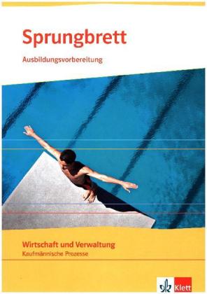 Sprungbrett. Wirtschaft und Verwaltung