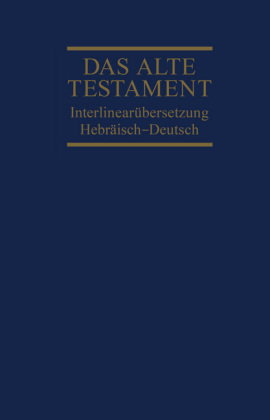 Interlinearübersetzung Altes Testament, hebr.-dt., Band 1. Bd.1