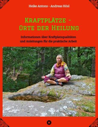 Kraftplätze - Orte der Heilung