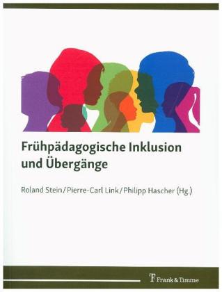 Frühpädagogische Inklusion und Übergänge