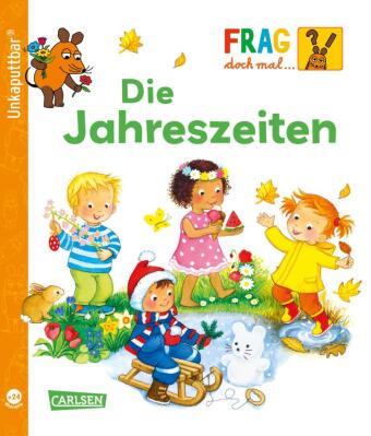 Unkaputtbar: Frag doch mal die Maus: Die Jahreszeiten