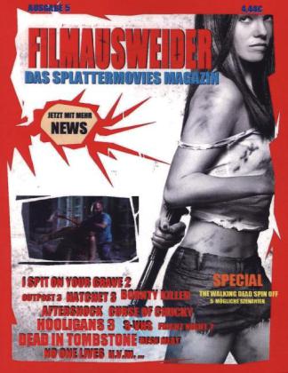 Filmausweider - Das Splattermovies Magazin, Ausgabe 5, I spit on your Grave 2, Hatchet 3, Curse of C