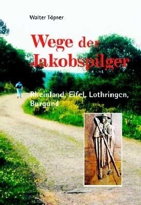 Wege der Jakobspilger. Bd.2