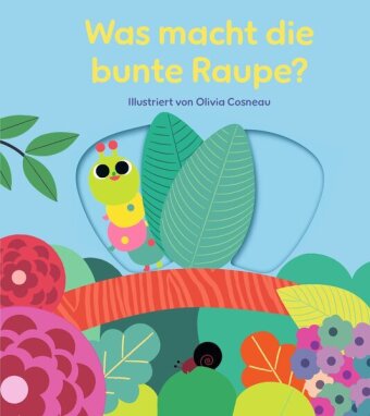 Was macht die bunte Raupe?