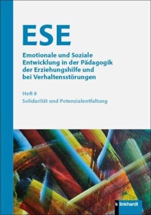 ESE Emotionale und Soziale Entwicklung in der Pädagogik der Erziehungshilfe und bei Verhaltensstörun