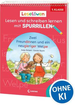 Leselöwen - Lesen und schreiben lernen mit Spurrillen - Zwei Freundinnen und ein neugieriger Welpe