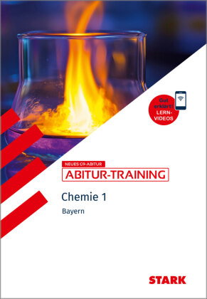 STARK Chemie 1 - Abitur-Training Bayern - Atombau, Bindungen, Analytik, Energetik, Kinetik, Gleichge