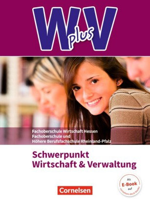 W plus V - Wirtschaft für Fachoberschulen und Höhere Berufsfachschulen - FOS Hessen / FOS und HBFS R