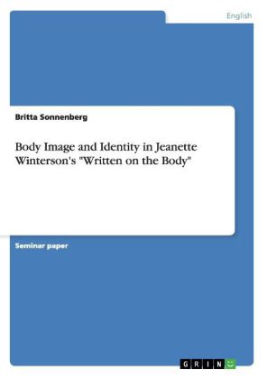 Body Image and Identity in Jeanette Winterson's "Written on the Body"