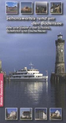 Bodensee Reiseführer - Sehenswertes rund um den Bodensee