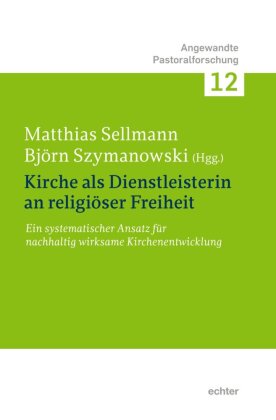 Kirche als Dienstleisterin an religiöser Freiheit.
