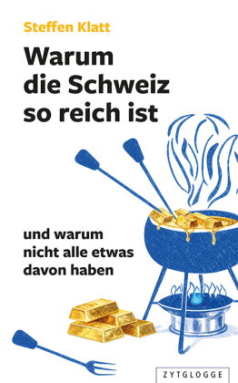 Warum die Schweiz so reich ist