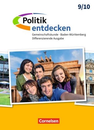 Politik entdecken - Gemeinschaftskunde Differenzierende Ausgabe Baden-Württemberg - Ausgabe ab 2017