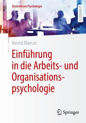 Einführung in die Arbeits- und Organisationspsychologie