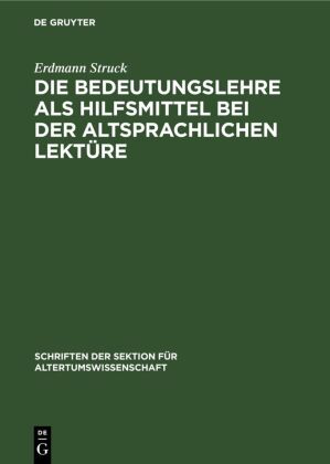 Die Bedeutungslehre als Hilfsmittel bei der altsprachlichen Lektüre