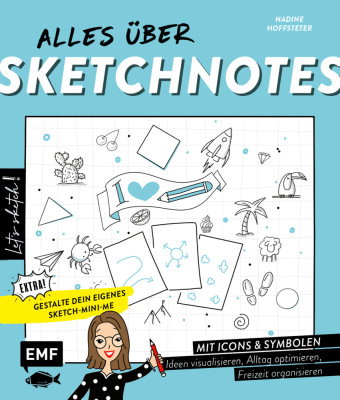 Let's sketch! Alles über Sketchnotes - Mit Icons und Symbolen Ideen visualisieren, Alltag optimieren