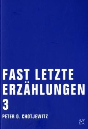 Fast letzte Erzählungen 3. Bd.3