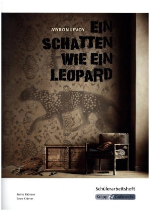 Ein Schatten wie ein Leopard - Myron Levoy - Schülerarbeitsheft