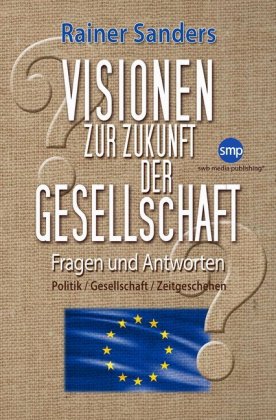 Visionen zur Zukunft der Gesellschaft