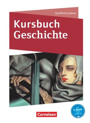 Kursbuch Geschichte - Nordrhein-Westfalen und Schleswig-Holstein - Ausgabe ab 2015 - Qualifikationsp
