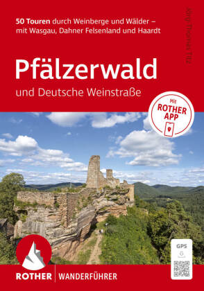 ROTHER Wanderführer Pfälzerwald und Deutsche Weinstraße