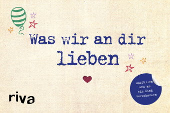 Was wir an dir lieben