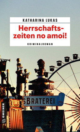 Herrschaftszeiten no amoi!