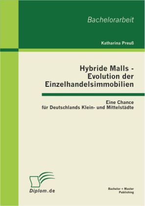 Hybride Malls - Evolution der Einzelhandelsimmobilien