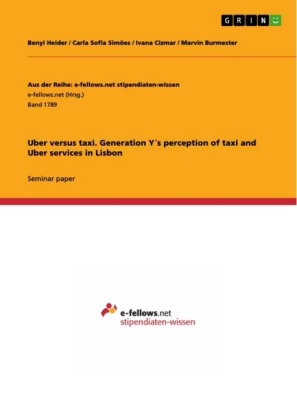 Uber versus taxi. Generation Y´s perception of taxi and Uber services in Lisbon