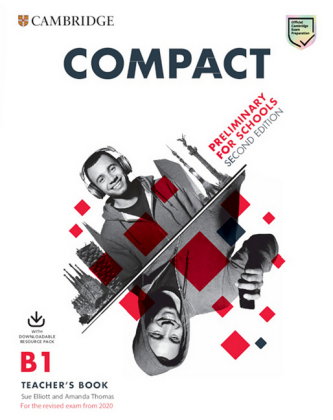 Compact Preliminary for schools, Second Edition - Teacher's Book with Downloadable Class Audio and T