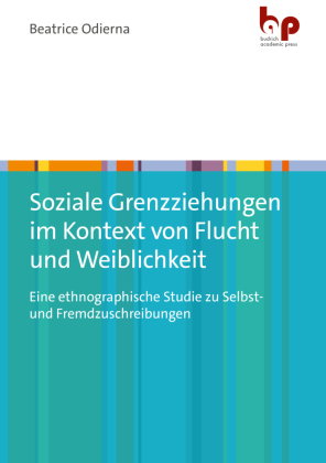 Soziale Grenzziehungen im Kontext von Flucht und Weiblichkeit