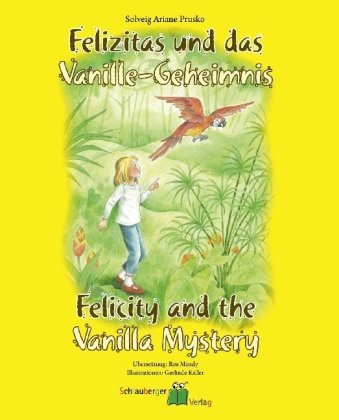 Felizitas und das Vanille-Geheimnis - Felicity and the Vanilla Mystery