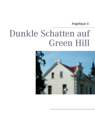 Dunkle Schatten auf Green Hill
