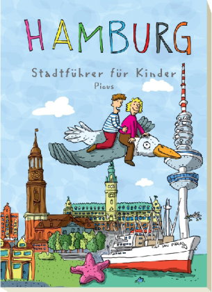 Hamburg. Stadtführer für Kinder