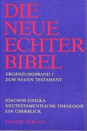 Die Neue Echter-Bibel. Ergänzungsbände zum Neuen Testament / Neutestamentliche Theologie