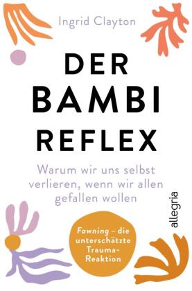 Fawning - die unterschätzte Trauma-Reaktion