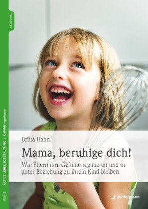 Mama, beruhige dich!, m. 1 Beilage