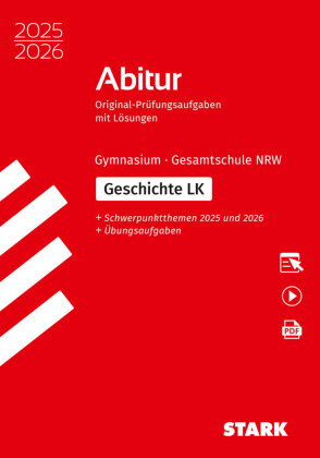 STARK Geschichte LK - Abitur 2025/2026 NRW - Prüfungsvorbereitung, m. 1 Buch, m. 1 Beilage