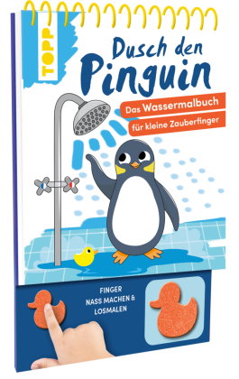 Dusch den Pinguin. Das Wassermalbuch zum Mitmachen