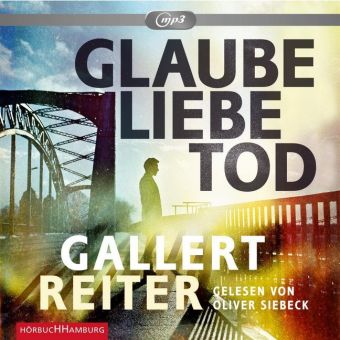 Glaube Liebe Tod, 2 Audio-CD, 2 MP3