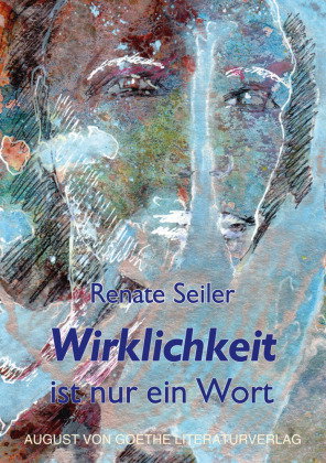 Wirklichkeit ist nur ein Wort
