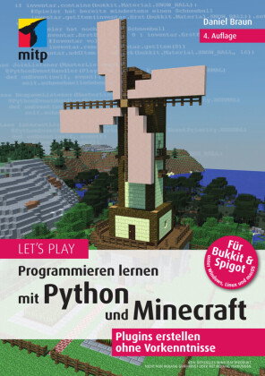 Let's Play. Programmieren lernen mit Python und Minecraft