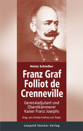 Generaladjutant und Oberstkämmerer Kaiser Franz Josephs