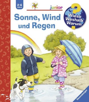 Wieso? Weshalb? Warum? junior, Band 47 - Sonne, Wind und Regen