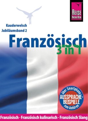 Reise Know-How Sprachführer Französisch 3 in 1: Französisch, Französisch kulinarisch, Französisch Sl