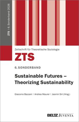 Sustainable Futures - Theorizing Sustainability